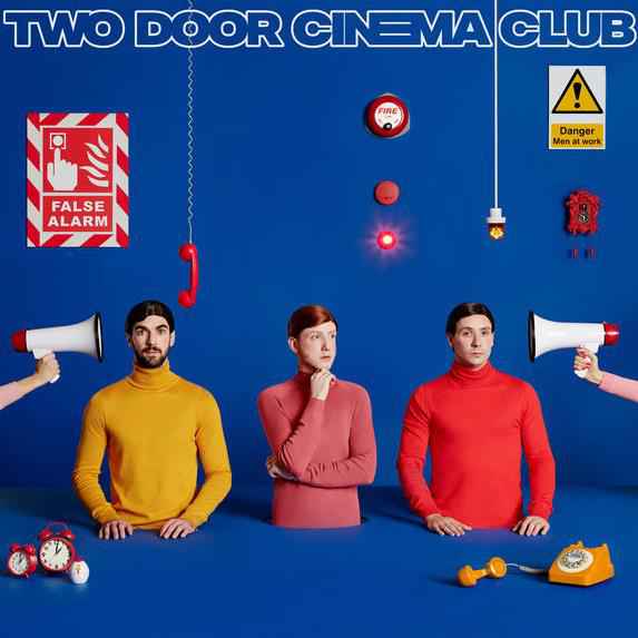Two Door Cinema Club 新专辑《False Alarm》正式发行