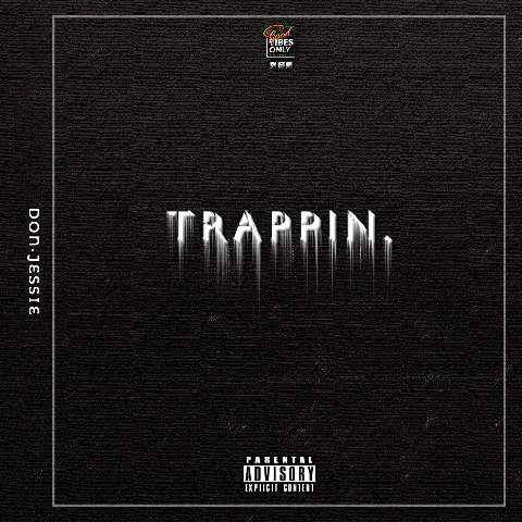 Don·Jessie 白玛说唱赋予生活能量 全新单曲《Trappin》力量来袭